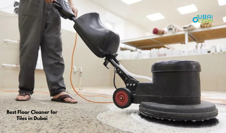 Best Floor Cleaner for Tiles in Dubai | DubaiClean